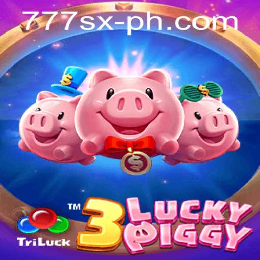 Exploring the Thrilling World of 3LUCKYPIGGY 777sx